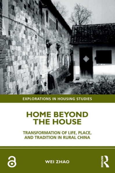 Home Beyond the House: Transformation of Life, Place, and Tradition in Rural China
