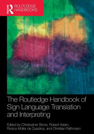 Title: The Routledge Handbook of Sign Language Translation and Interpreting, Author: Christopher Stone