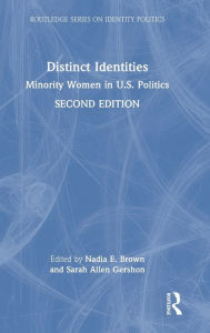 Title: Distinct Identities: Minority Women in U.S. Politics, Author: Nadia E. Brown