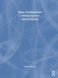 Title: Music Fundamentals: A Balanced Approach, Author: Sumy Takesue