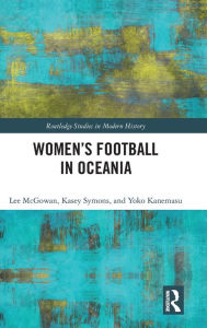 Title: Women's Football in Oceania, Author: Lee McGowan