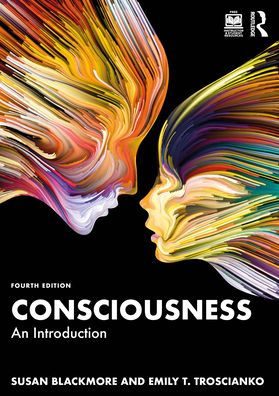 Consciousness: An Introduction