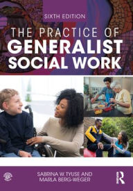 Title: The Practice of Generalist Social Work, Author: Marla Berg-Weger