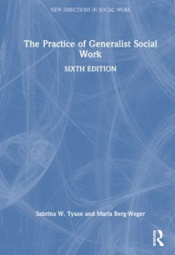 Title: The Practice of Generalist Social Work, Author: Marla Berg-Weger
