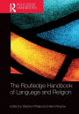 The Routledge Handbook of Language and Religion