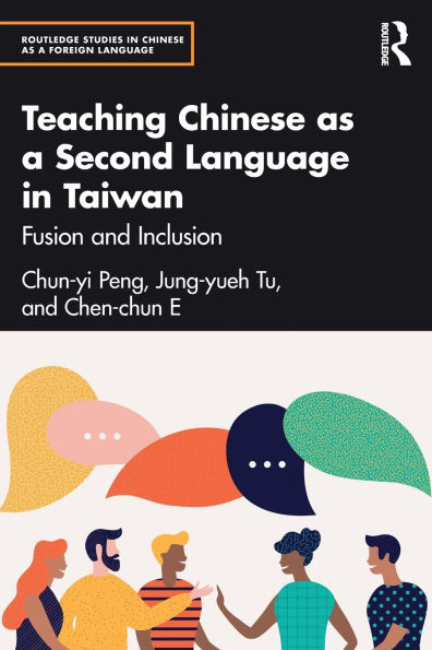 Teaching Chinese as a Second Language in Taiwan: Fusion and Inclusion
