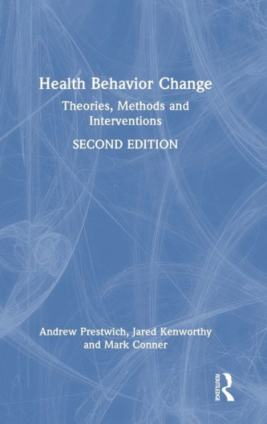 Health Behavior Change: Theories, Methods and Interventions