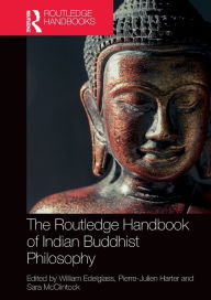 Title: The Routledge Handbook of Indian Buddhist Philosophy, Author: William Edelglass