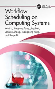 Title: Workflow Scheduling on Computing Systems, Author: Kenli Li