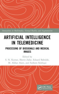 Title: Artificial Intelligence in Telemedicine: Processing of Biosignals and Medical images, Author: S. N. Kumar