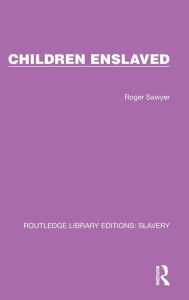 Title: Children Enslaved, Author: Roger Sawyer