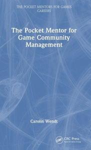 Title: The Pocket Mentor for Game Community Management, Author: Carolin Wendt