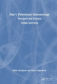 Title: Day's Veterinary Immunology: Principles and Practice, Author: Brian Catchpole
