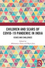 Children and Scars of COVID-19 Pandemic in India: Issues and Challenges