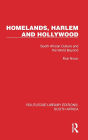 Homelands, Harlem and Hollywood: South African Culture and the World Beyond