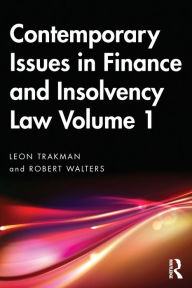 Title: Contemporary Issues in Finance and Insolvency Law Volume 1, Author: Leon Trakman