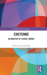 Title: Cheyenne: An Analysis of Clause Linkage, Author: Avelino Corral Esteban