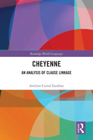 Title: Cheyenne: An Analysis of Clause Linkage, Author: Avelino Corral Esteban
