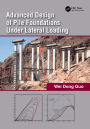 Advanced Design of Pile Foundations Under Lateral Loading