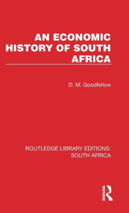 Title: An Economic History of South Africa, Author: D. M. Goodfellow