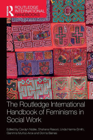 Title: The Routledge International Handbook of Feminisms in Social Work, Author: Carolyn Noble
