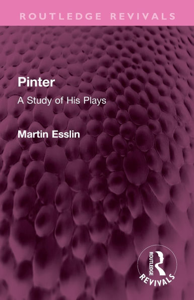 Pinter: A Study of His Plays