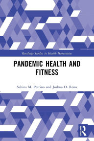 Title: Pandemic Health and Fitness, Author: Sabina M. Perrino