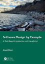 Software Design by Example: A Tool-Based Introduction with JavaScript
