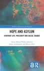 Hope and Asylum: Everyday Life, Precarity and Social Change