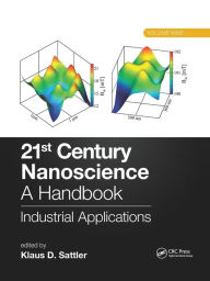 Title: 21st Century Nanoscience - A Handbook: Industrial Applications (Volume Nine), Author: Klaus D. Sattler