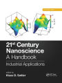 21st Century Nanoscience - A Handbook: Industrial Applications (Volume Nine)