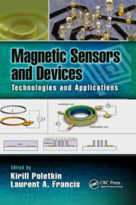 Title: Magnetic Sensors and Devices: Technologies and Applications, Author: Laurent A. Francis