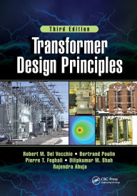 Title: Transformer Design Principles, Third Edition, Author: Robert Del Vecchio