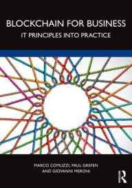 Title: Blockchain for Business: IT Principles into Practice, Author: Marco Comuzzi