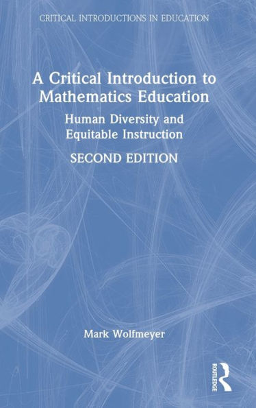 A Critical Introduction to Mathematics Education: Human Diversity and Equitable Instruction