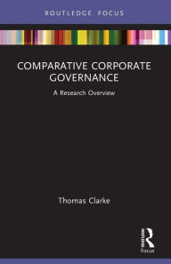 Title: Comparative Corporate Governance: A Research Overview, Author: Thomas Clarke