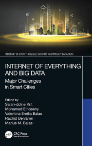 Title: Internet of Everything and Big Data: Major Challenges in Smart Cities, Author: Salah-ddine Krit