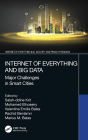 Internet of Everything and Big Data: Major Challenges in Smart Cities
