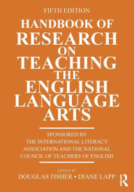 Title: Handbook of Research on Teaching the English Language Arts, Author: Douglas Fisher