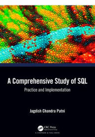 Title: A Comprehensive Study of SQL: Practice and Implementation, Author: Jagdish Chandra Patni