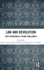 Title: Law and Revolution: Past Experiences, Future Challenges, Author: Matej Accetto