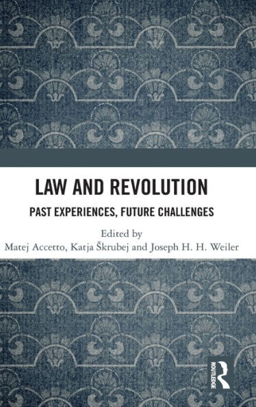 Law and Revolution: Past Experiences, Future Challenges
