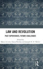 Law and Revolution: Past Experiences, Future Challenges