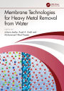 Membrane Technologies for Heavy Metal Removal from Water