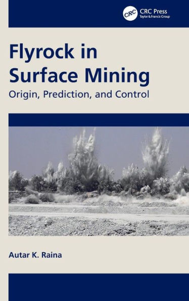 Flyrock in Surface Mining: Origin, Prediction, and Control