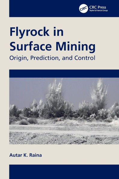 Flyrock in Surface Mining: Origin, Prediction, and Control