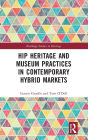 Hip Heritage and Museum Practices in Contemporary Hybrid Markets