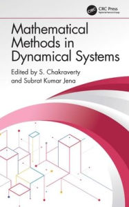 Title: Mathematical Methods in Dynamical Systems, Author: S. Chakraverty