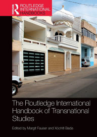Title: The Routledge International Handbook of Transnational Studies, Author: Margit Fauser