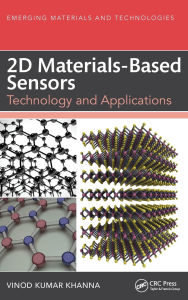 Title: 2D Materials-Based Sensors: Technology and Applications, Author: Vinod Kumar Khanna